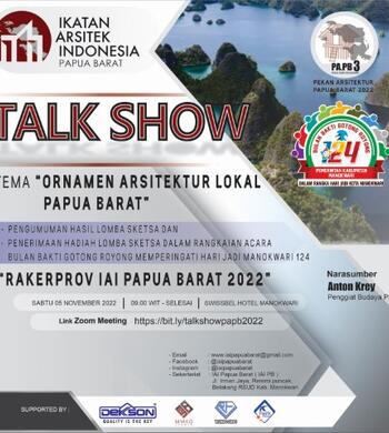 PEKAN ARSITEKTUR PAPUA BARAT 2022 (TALK SHOW & RAKER PROV)